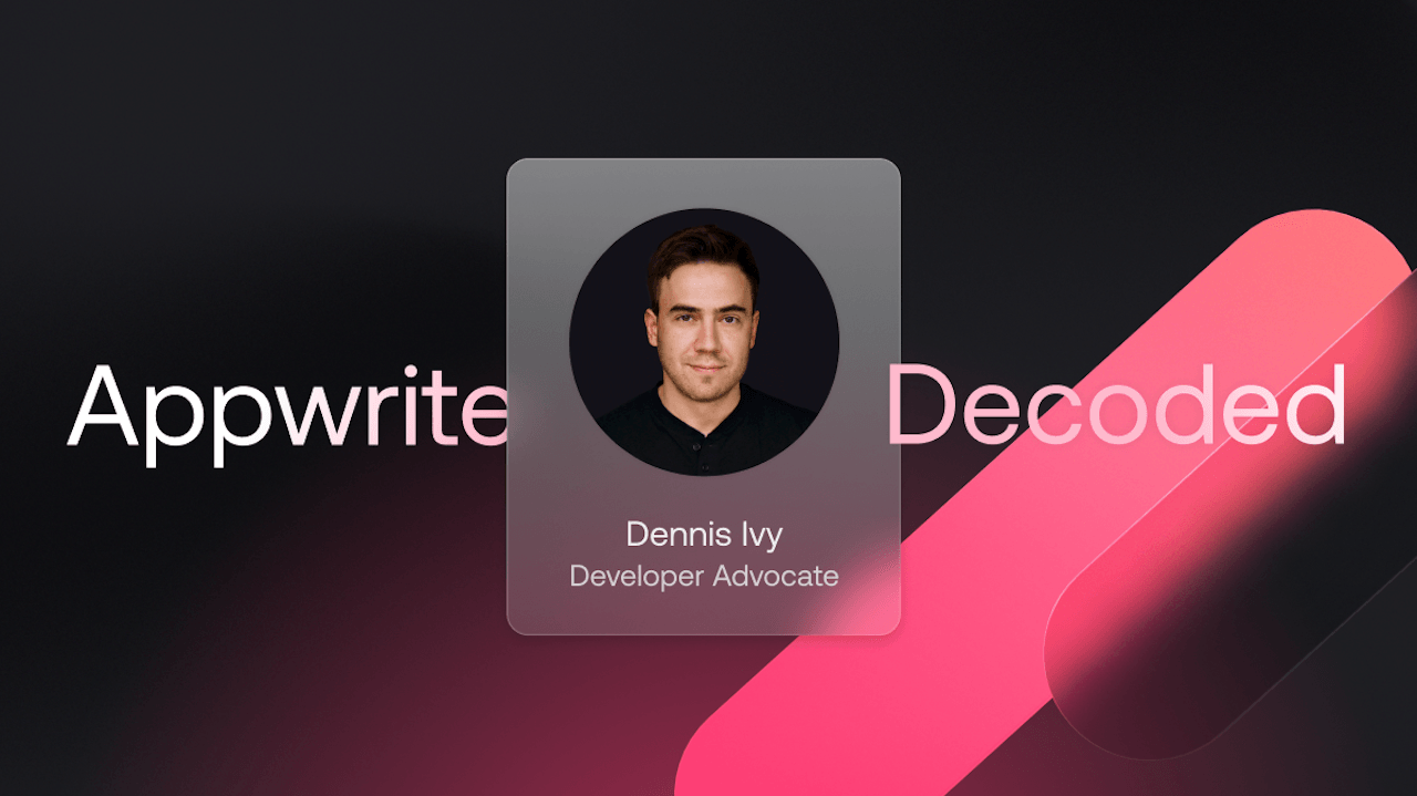 Appwrite Decoded: Dennis Ivy